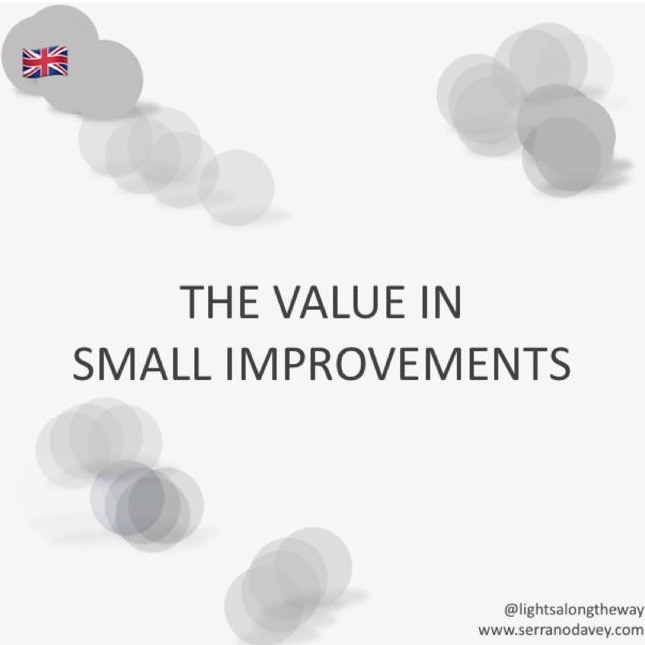Do you value small improvements?